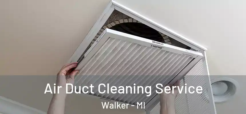  Air Duct Cleaning Service Walker - MI