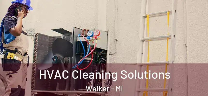  HVAC Cleaning Solutions Walker - MI